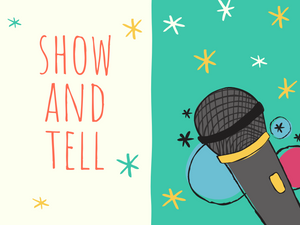 Show and Tell